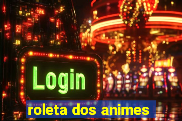 roleta dos animes