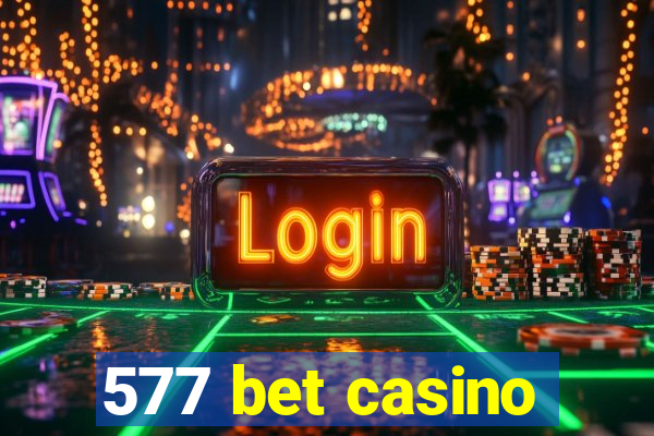 577 bet casino