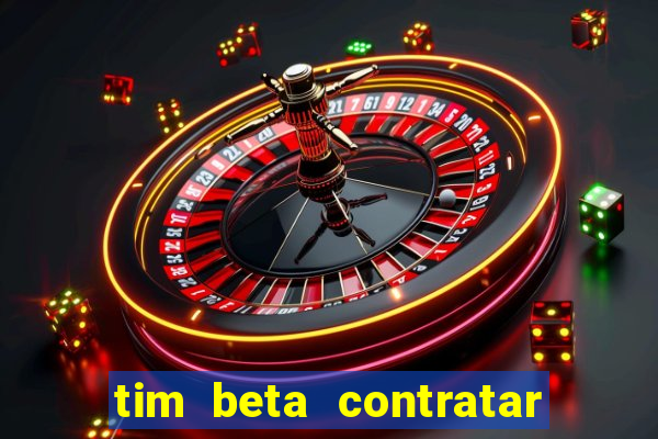 tim beta contratar pacote adicional