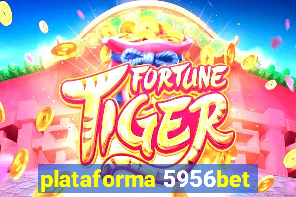 plataforma 5956bet