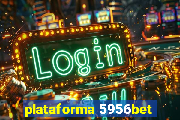 plataforma 5956bet