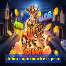 demo supermarket spree