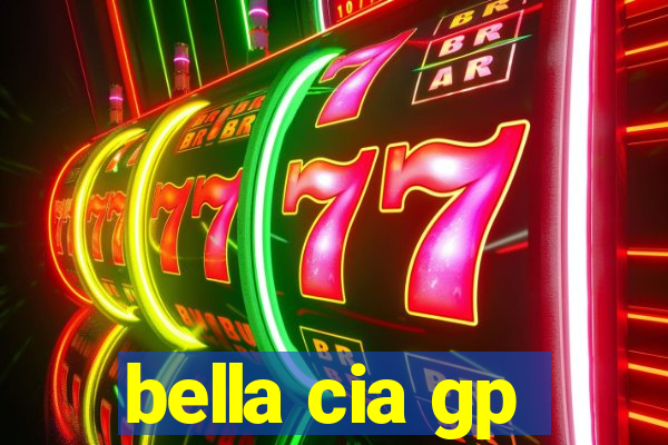 bella cia gp
