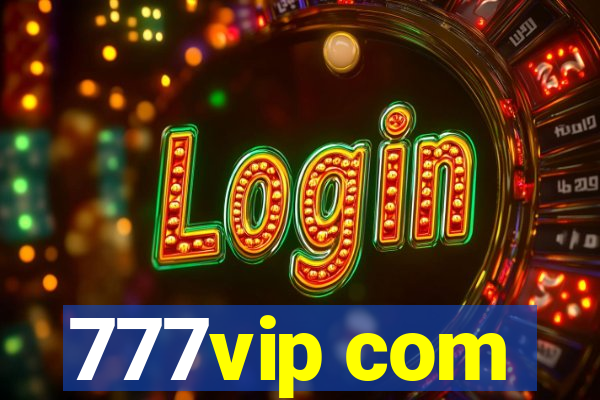 777vip com
