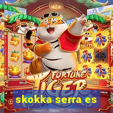 skokka serra es