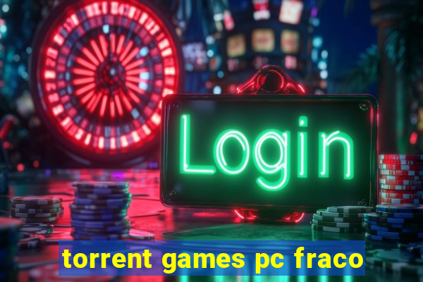 torrent games pc fraco