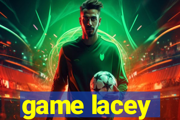 game lacey