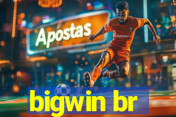 bigwin br