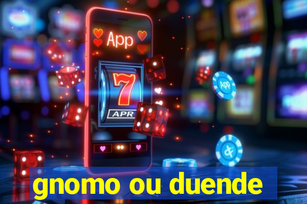 gnomo ou duende
