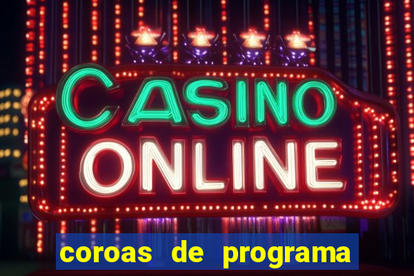 coroas de programa em santos