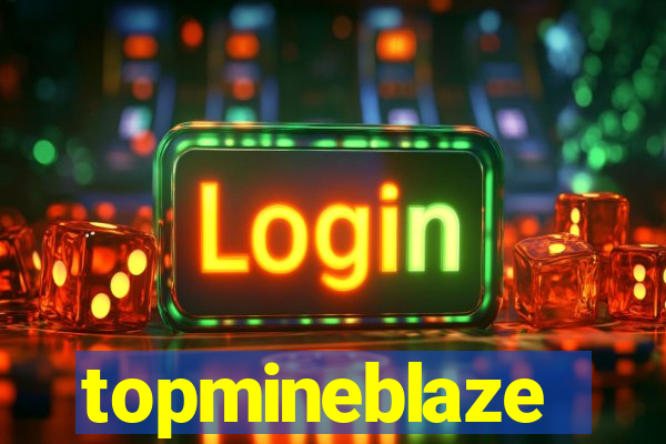topmineblaze