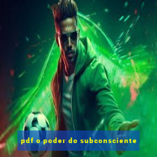 pdf o poder do subconsciente