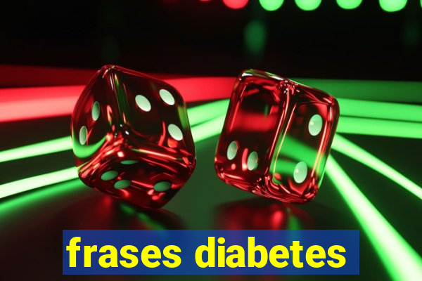 frases diabetes