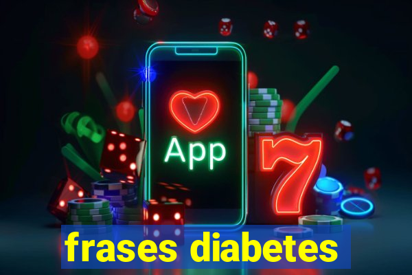 frases diabetes