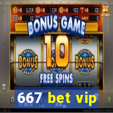 667 bet vip