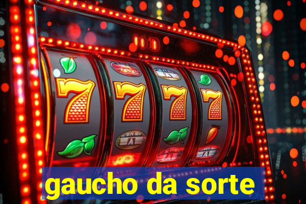 gaucho da sorte