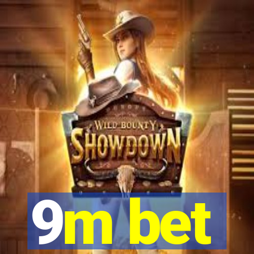 9m bet