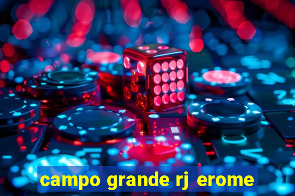 campo grande rj erome