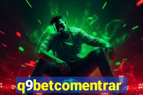q9betcomentrar