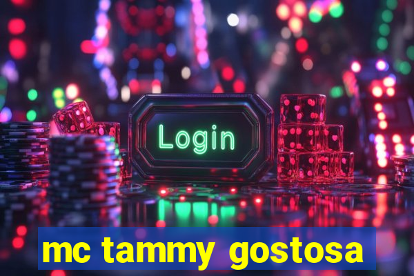 mc tammy gostosa