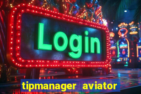 tipmanager aviator aposta 1