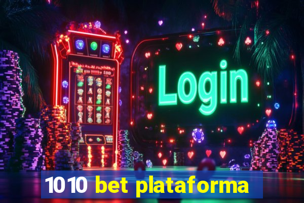 1010 bet plataforma