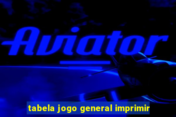 tabela jogo general imprimir