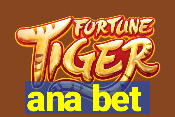 ana bet
