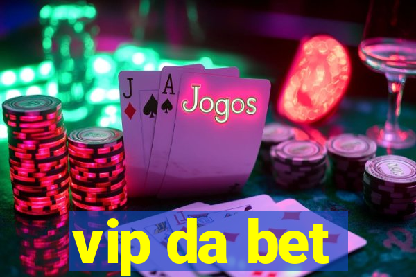 vip da bet