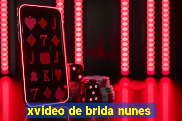 xvideo de brida nunes