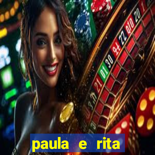 paula e rita compraram muitas cartelas no bingo