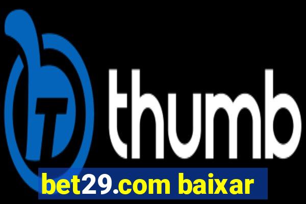 bet29.com baixar