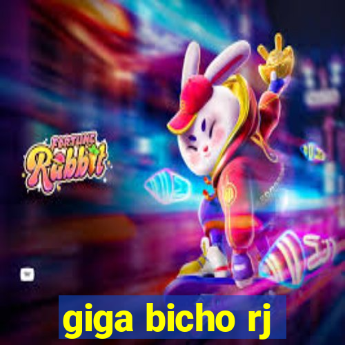 giga bicho rj