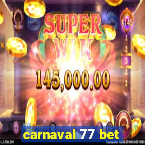 carnaval 77 bet
