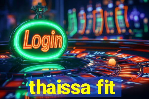 thaissa fit