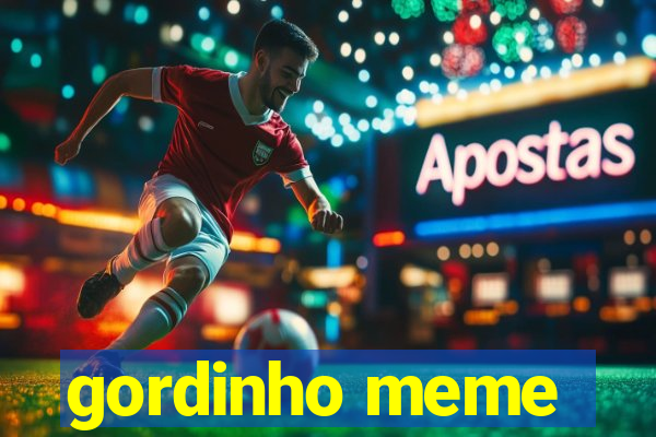 gordinho meme