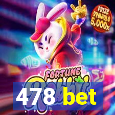 478 bet