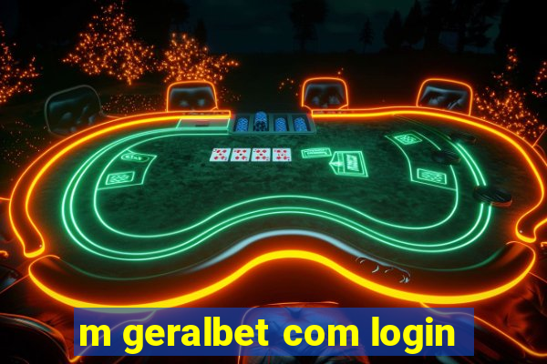 m geralbet com login