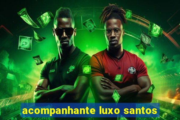 acompanhante luxo santos