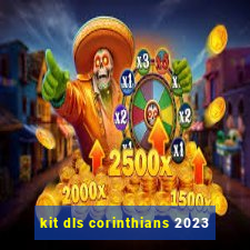kit dls corinthians 2023