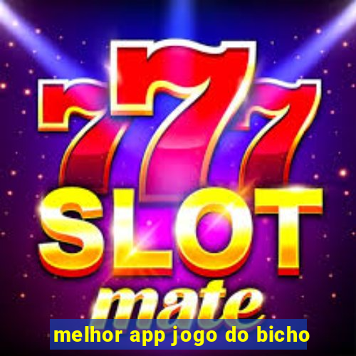 melhor app jogo do bicho