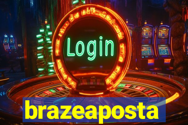 brazeaposta