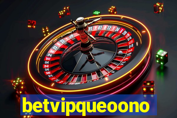 betvipqueoono