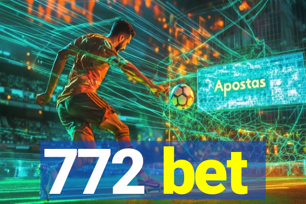 772 bet