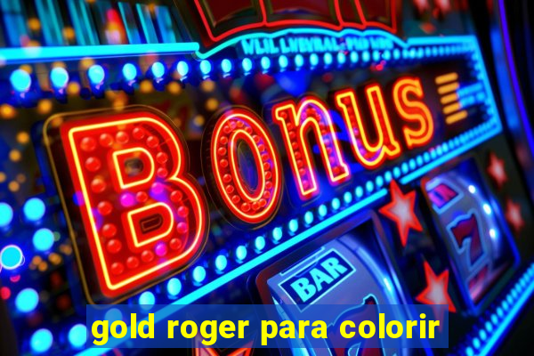 gold roger para colorir