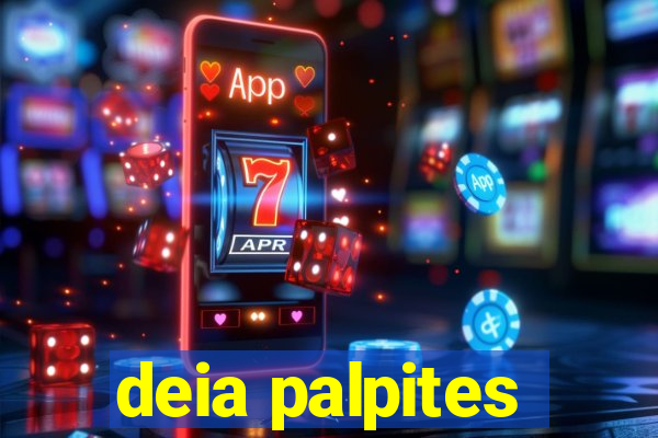 deia palpites
