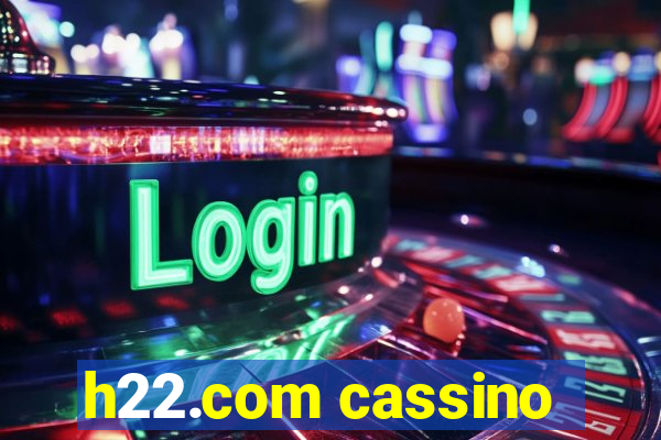 h22.com cassino