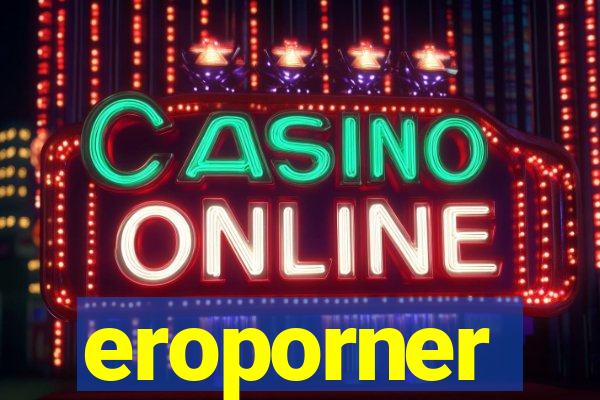 eroporner