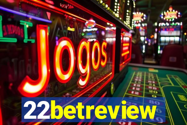 22betreview