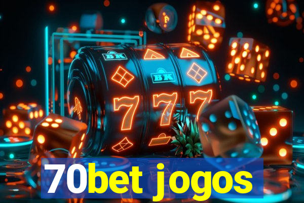 70bet jogos